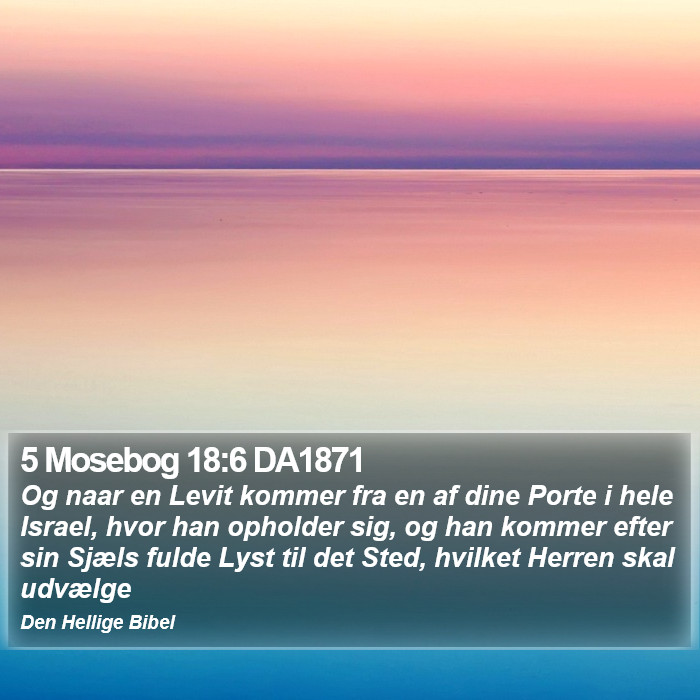 5 Mosebog 18:6 DA1871 Bible Study