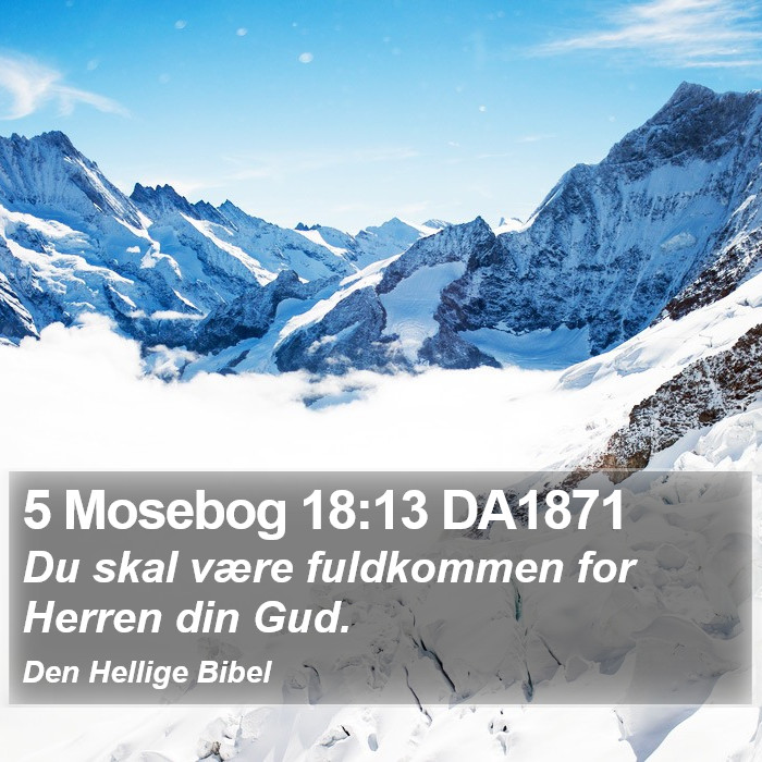 5 Mosebog 18:13 DA1871 Bible Study