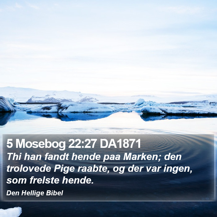 5 Mosebog 22:27 DA1871 Bible Study