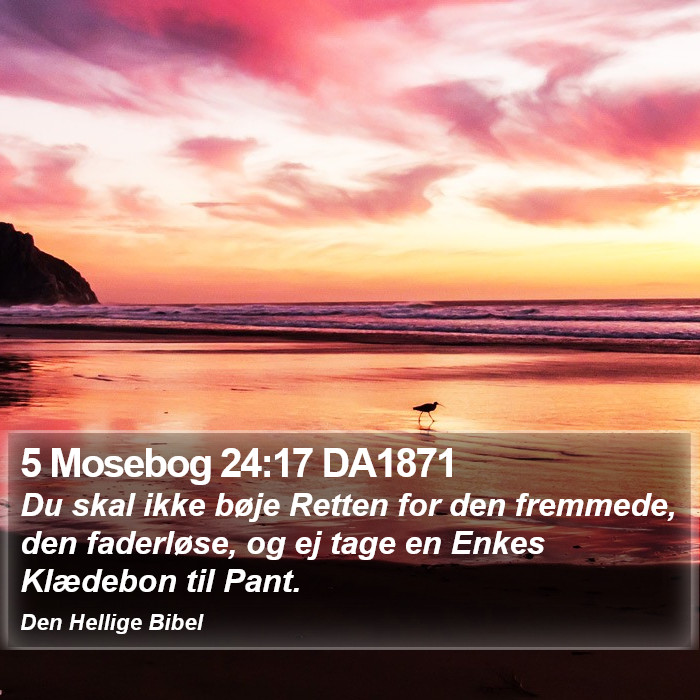 5 Mosebog 24:17 DA1871 Bible Study