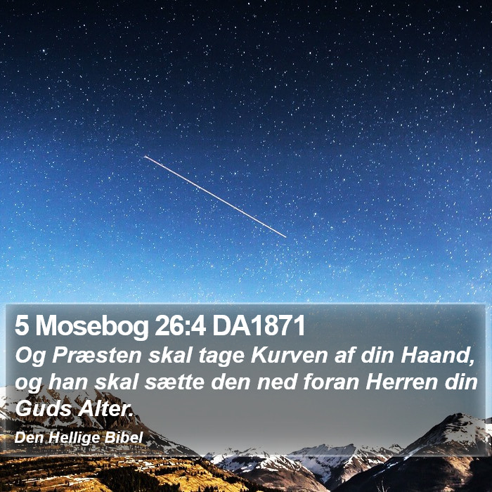 5 Mosebog 26:4 DA1871 Bible Study