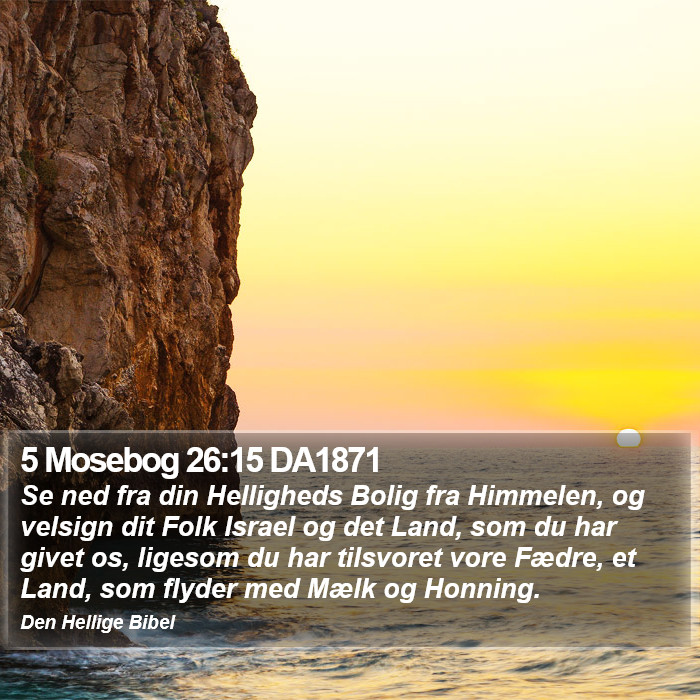 5 Mosebog 26:15 DA1871 Bible Study