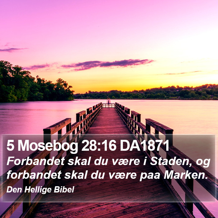 5 Mosebog 28:16 DA1871 Bible Study