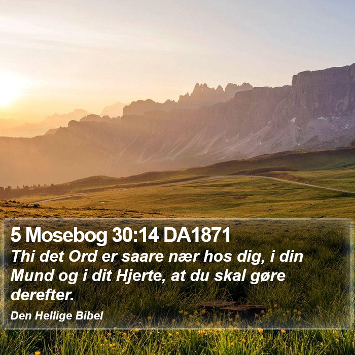 5 Mosebog 30:14 DA1871 Bible Study