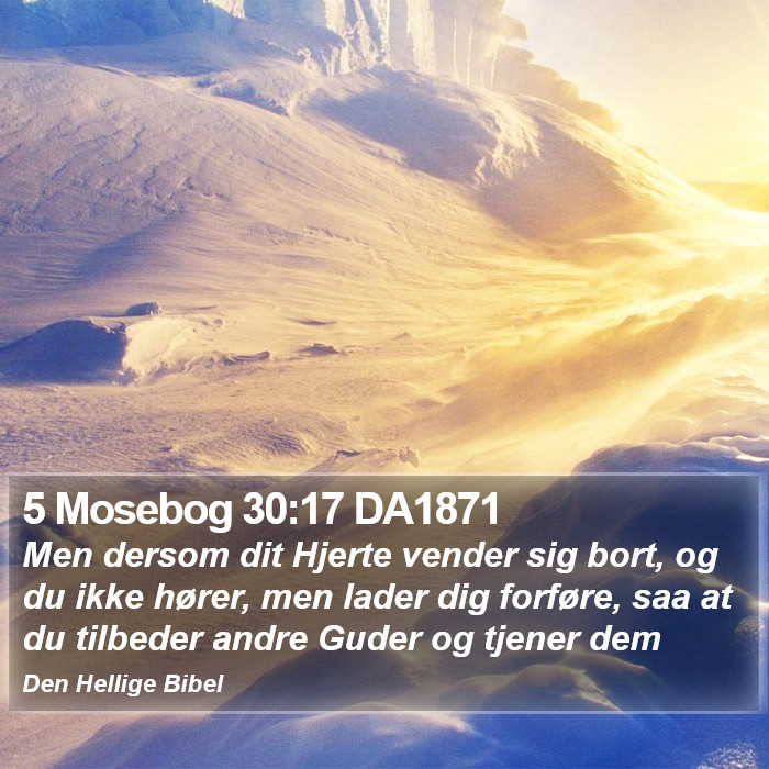 5 Mosebog 30:17 DA1871 Bible Study