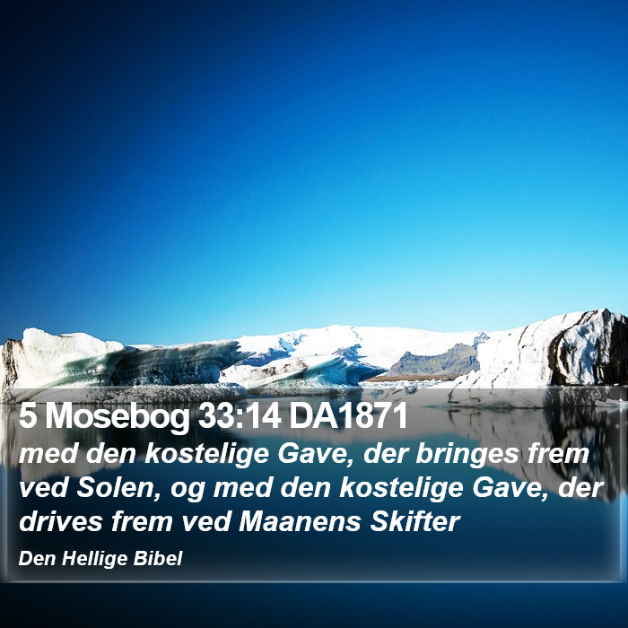 5 Mosebog 33:14 DA1871 Bible Study