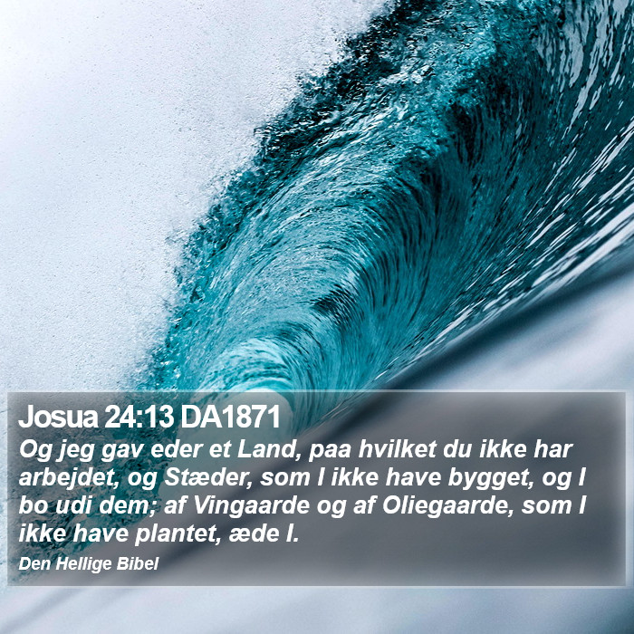 Josua 24:13 DA1871 Bible Study