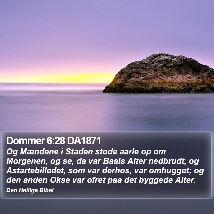 Dommer 6:28 DA1871 Bible Study