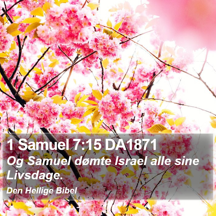 1 Samuel 7:15 DA1871 Bible Study
