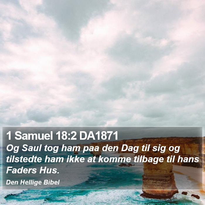 1 Samuel 18:2 DA1871 Bible Study