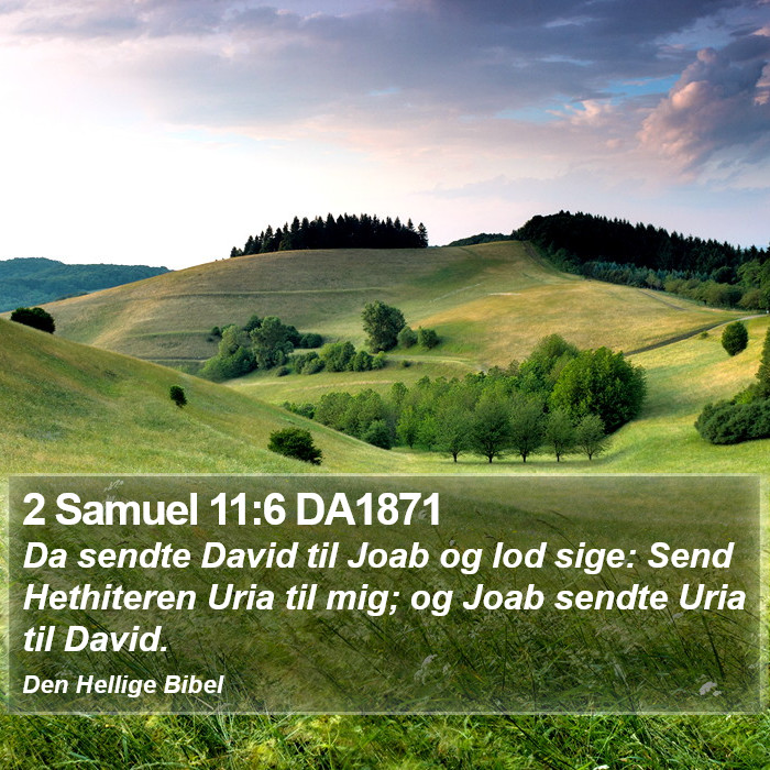 2 Samuel 11:6 DA1871 Bible Study