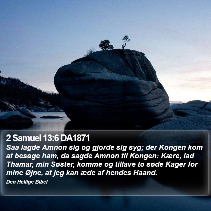 2 Samuel 13:6 DA1871 Bible Study