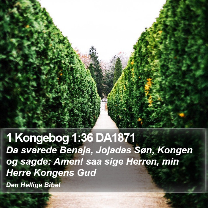 1 Kongebog 1:36 DA1871 Bible Study