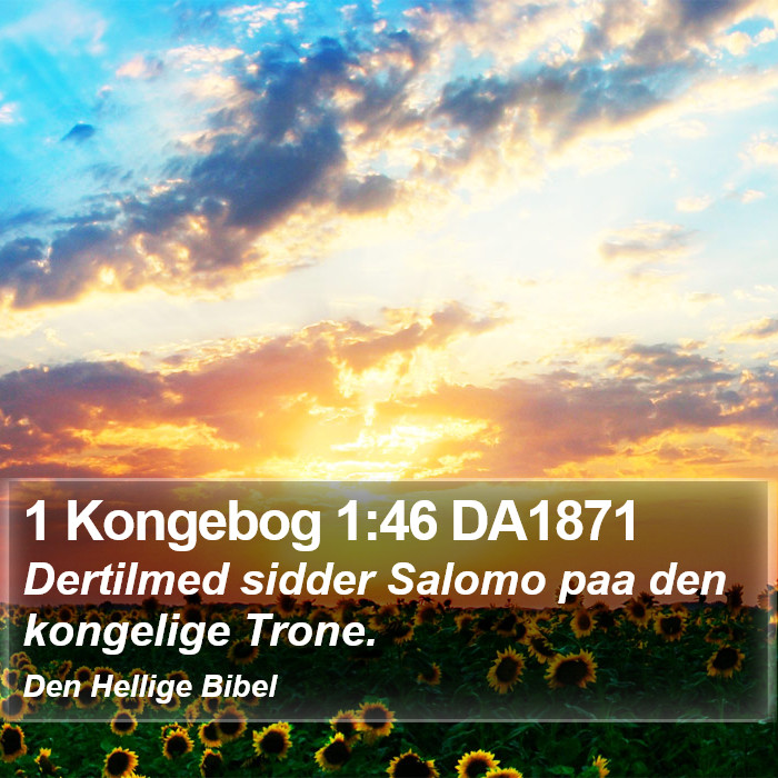 1 Kongebog 1:46 DA1871 Bible Study