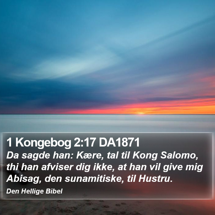 1 Kongebog 2:17 DA1871 Bible Study