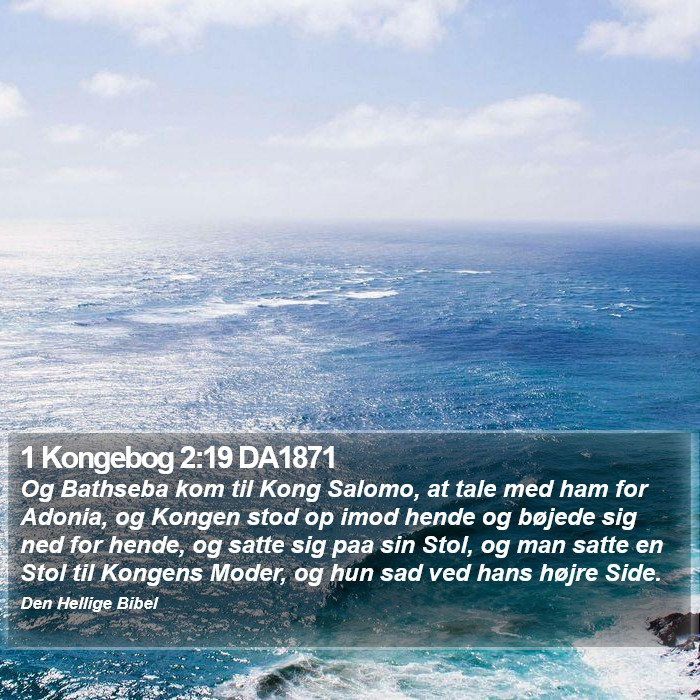 1 Kongebog 2:19 DA1871 Bible Study