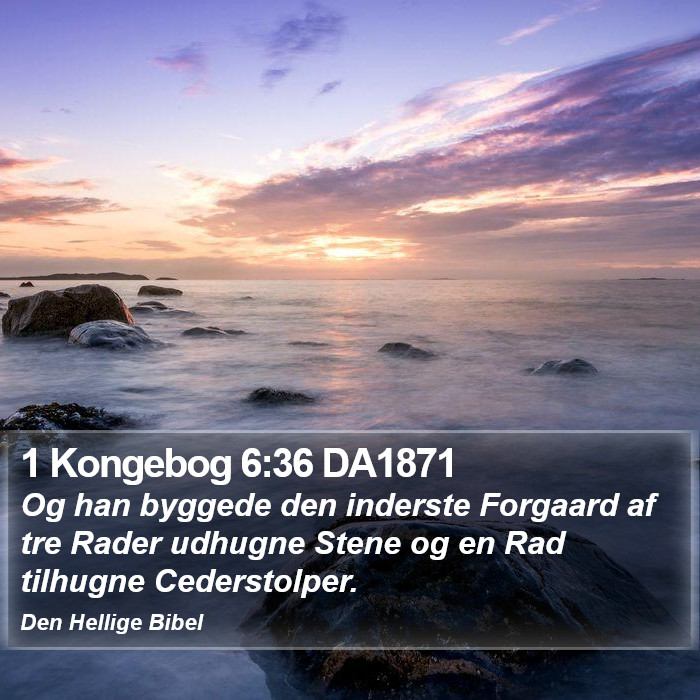 1 Kongebog 6:36 DA1871 Bible Study