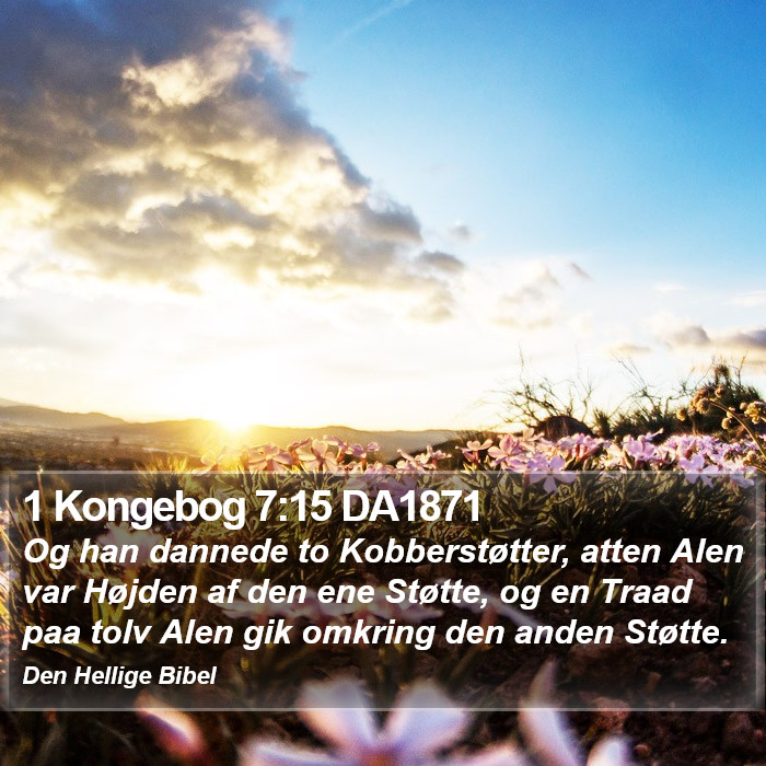 1 Kongebog 7:15 DA1871 Bible Study