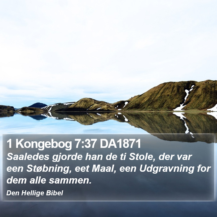 1 Kongebog 7:37 DA1871 Bible Study