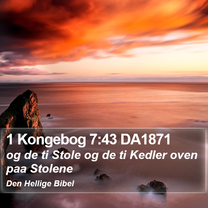 1 Kongebog 7:43 DA1871 Bible Study