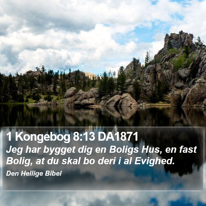 1 Kongebog 8:13 DA1871 Bible Study