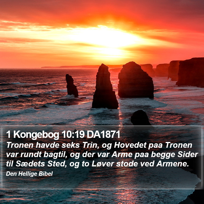 1 Kongebog 10:19 DA1871 Bible Study