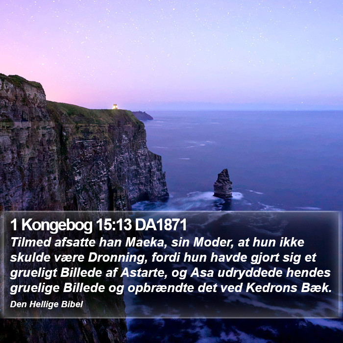 1 Kongebog 15:13 DA1871 Bible Study