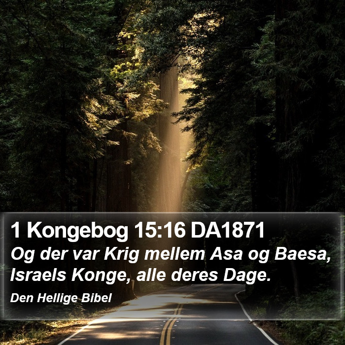 1 Kongebog 15:16 DA1871 Bible Study