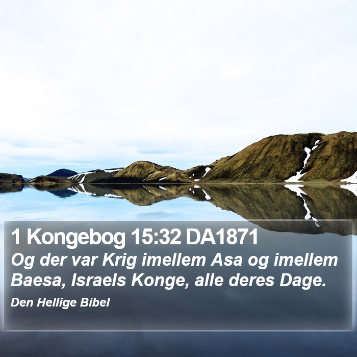 1 Kongebog 15:32 DA1871 Bible Study