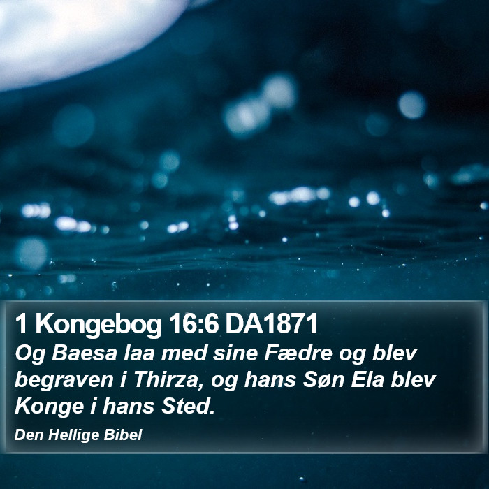 1 Kongebog 16:6 DA1871 Bible Study
