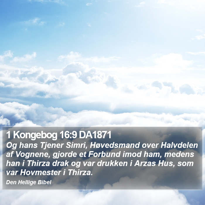 1 Kongebog 16:9 DA1871 Bible Study