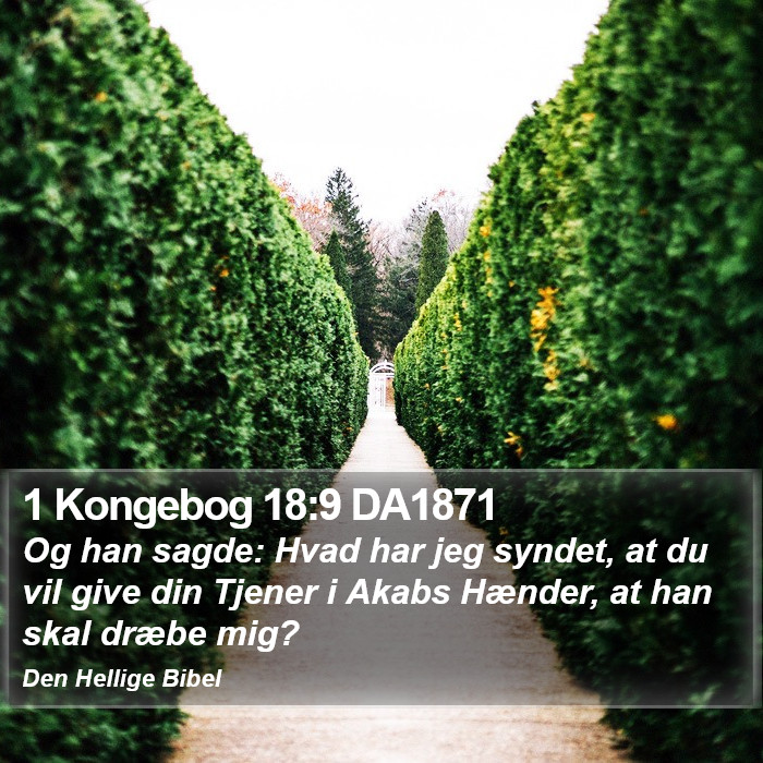1 Kongebog 18:9 DA1871 Bible Study