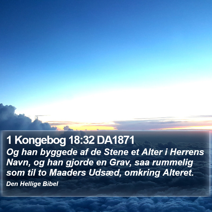 1 Kongebog 18:32 DA1871 Bible Study