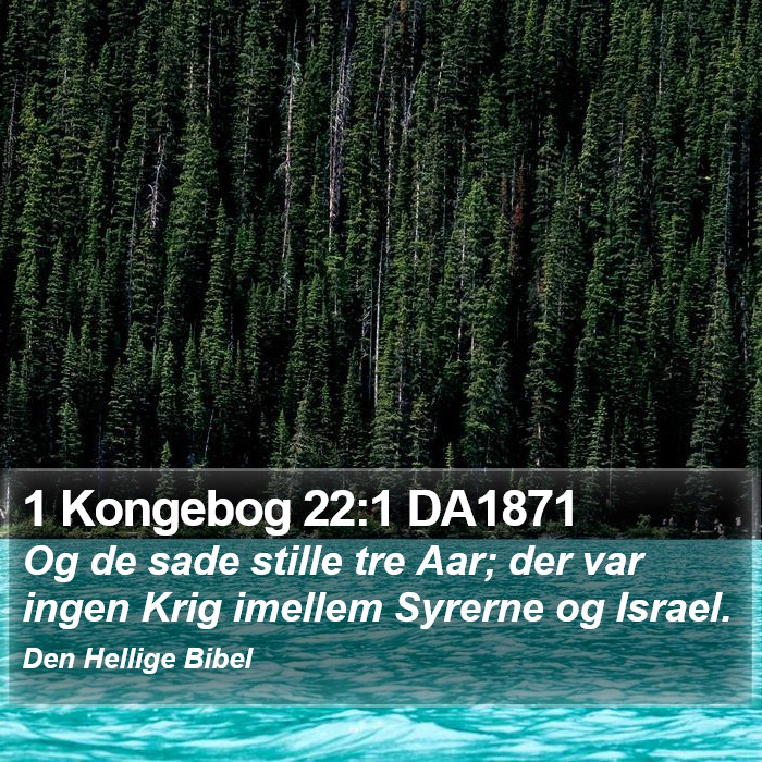 1 Kongebog 22:1 DA1871 Bible Study