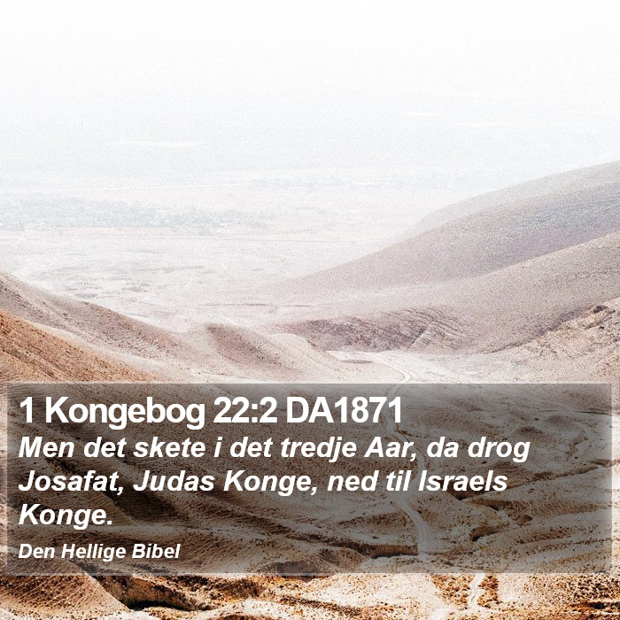 1 Kongebog 22:2 DA1871 Bible Study