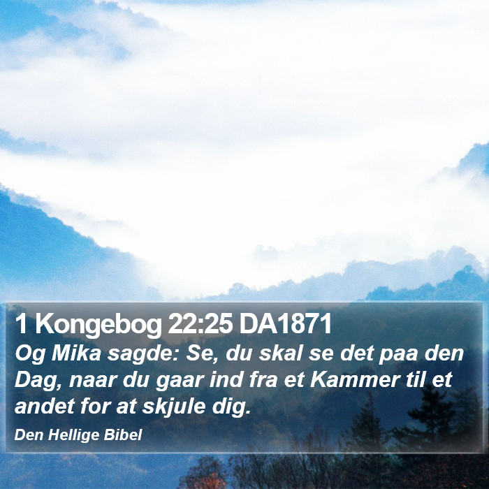 1 Kongebog 22:25 DA1871 Bible Study