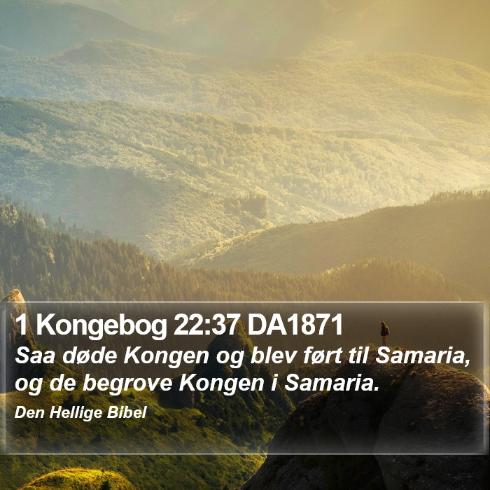 1 Kongebog 22:37 DA1871 Bible Study