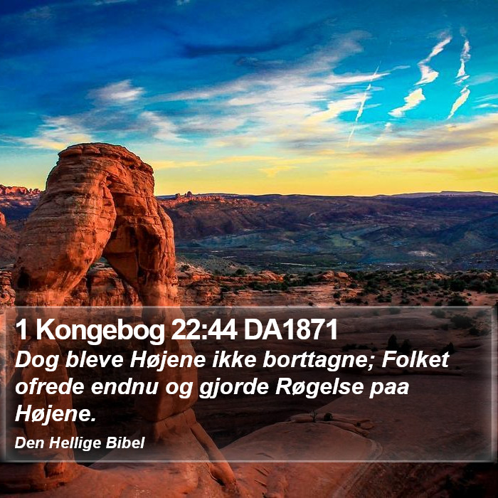 1 Kongebog 22:44 DA1871 Bible Study