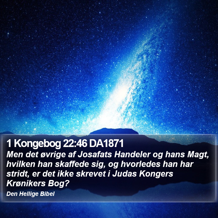 1 Kongebog 22:46 DA1871 Bible Study