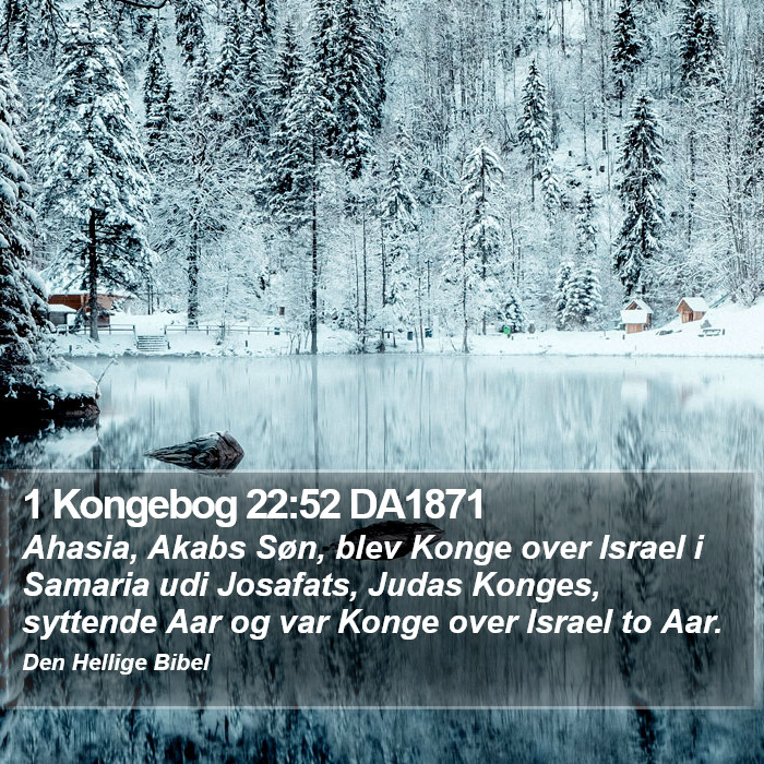 1 Kongebog 22:52 DA1871 Bible Study