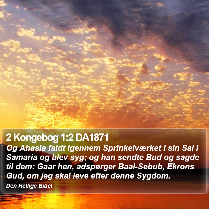 2 Kongebog 1:2 DA1871 Bible Study