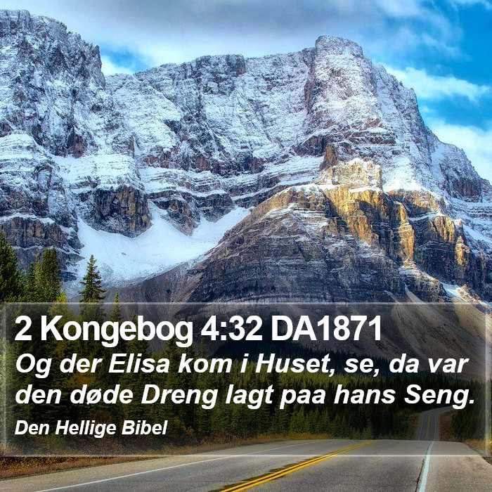 2 Kongebog 4:32 DA1871 Bible Study