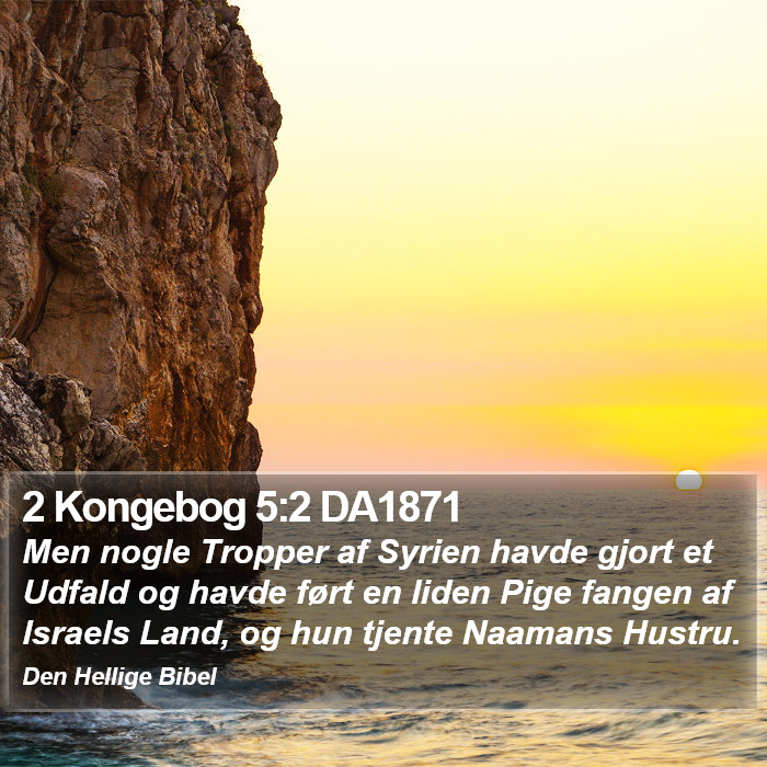 2 Kongebog 5:2 DA1871 Bible Study