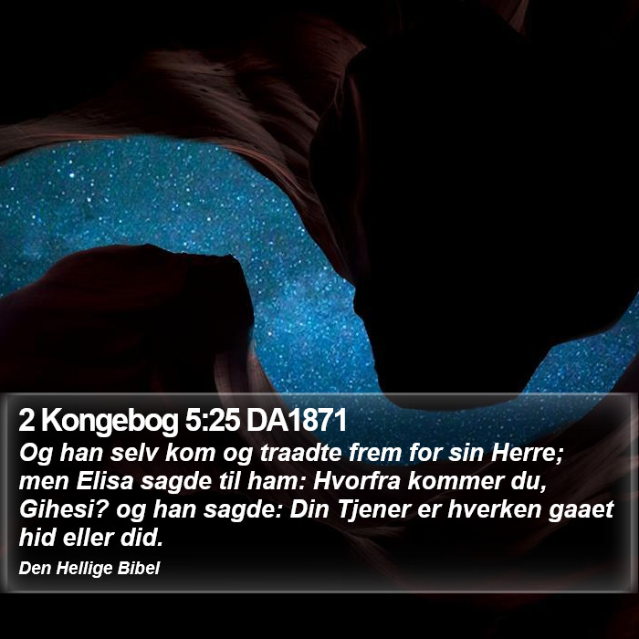 2 Kongebog 5:25 DA1871 Bible Study