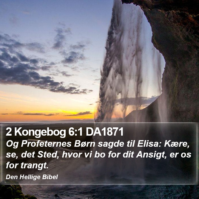 2 Kongebog 6:1 DA1871 Bible Study