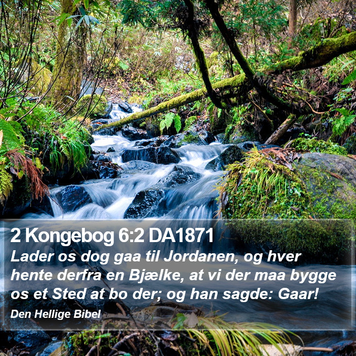 2 Kongebog 6:2 DA1871 Bible Study