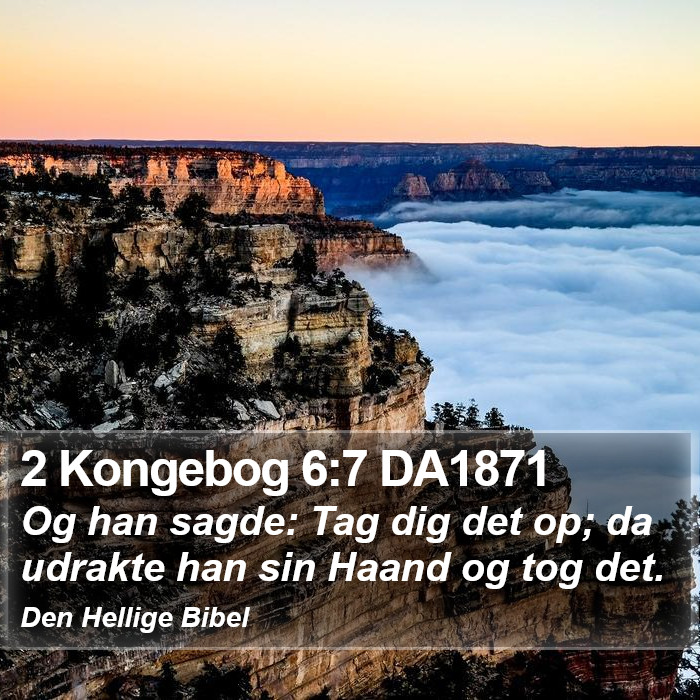 2 Kongebog 6:7 DA1871 Bible Study