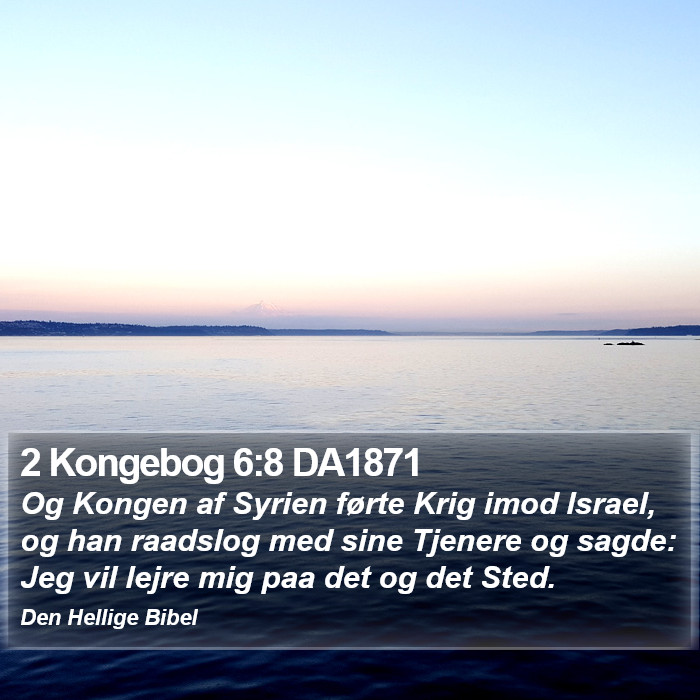 2 Kongebog 6:8 DA1871 Bible Study