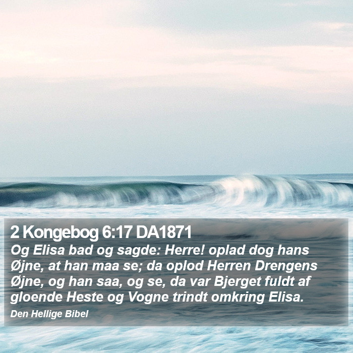 2 Kongebog 6:17 DA1871 Bible Study