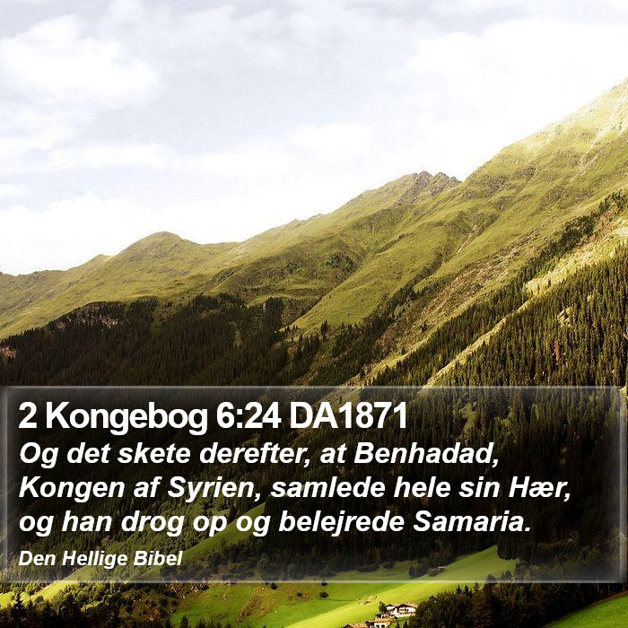 2 Kongebog 6:24 DA1871 Bible Study